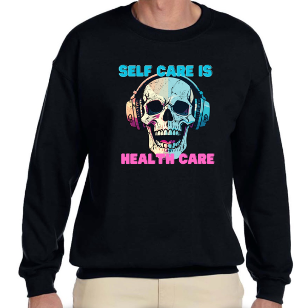 Self Care is Health Care Crewneck